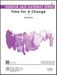 Time for a Change Jazz Ensemble sheet music cover